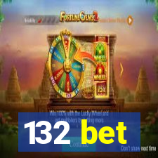 132 bet